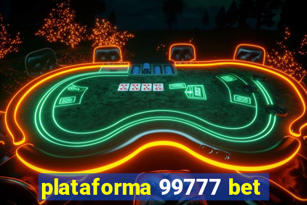 plataforma 99777 bet