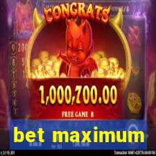 bet maximum