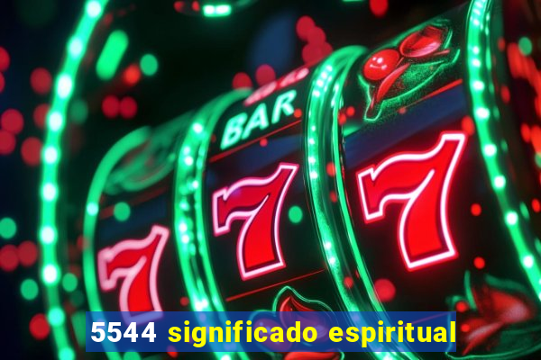 5544 significado espiritual