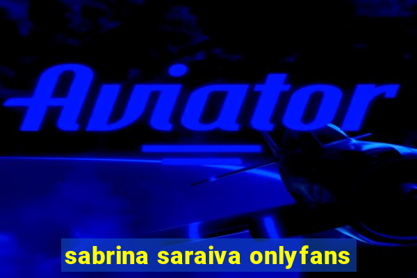 sabrina saraiva onlyfans