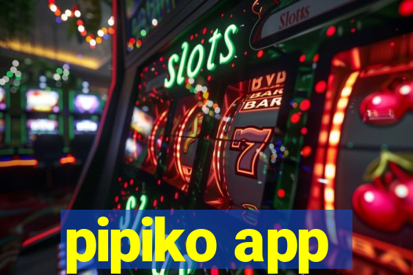 pipiko app