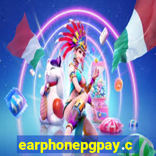 earphonepgpay.com