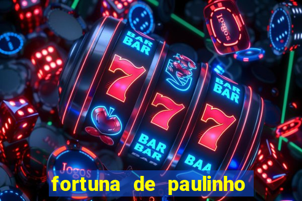 fortuna de paulinho roupa nova