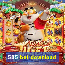 585 bet download