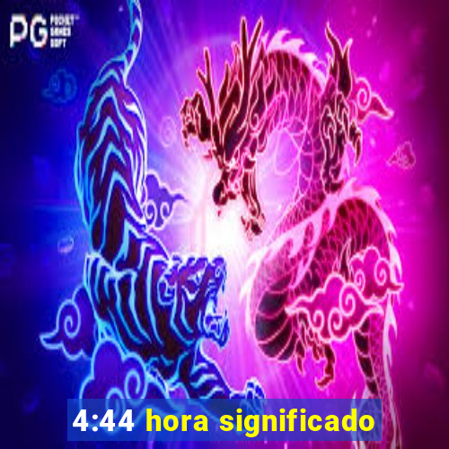 4:44 hora significado