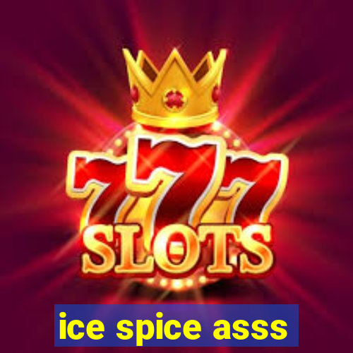 ice spice asss