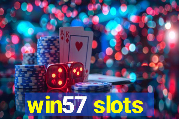 win57 slots