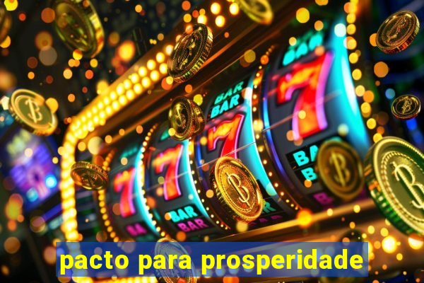 pacto para prosperidade