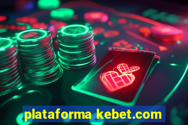 plataforma kebet.com