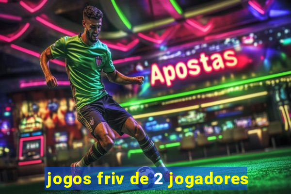 jogos friv de 2 jogadores