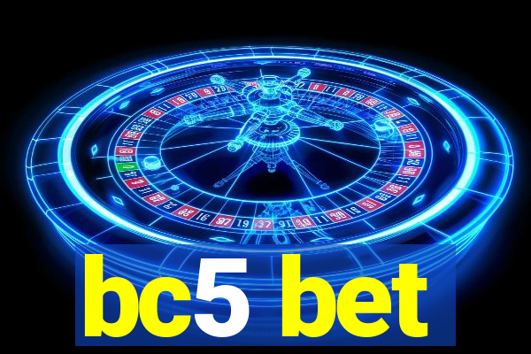 bc5 bet