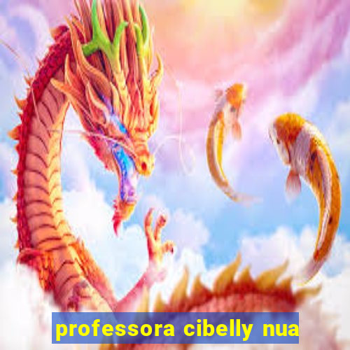 professora cibelly nua