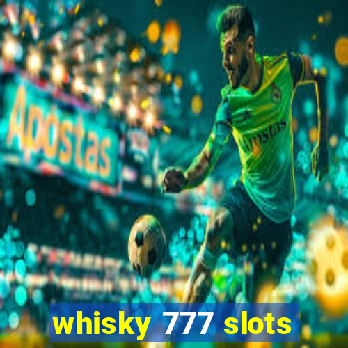 whisky 777 slots