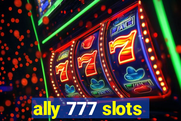 ally 777 slots