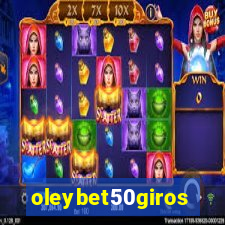 oleybet50giros