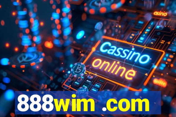 888wim .com