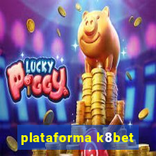 plataforma k8bet