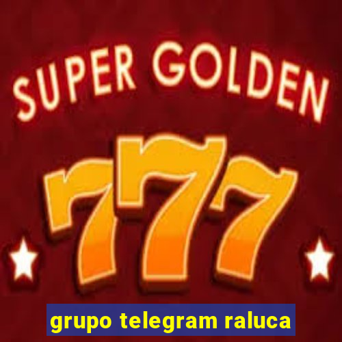 grupo telegram raluca