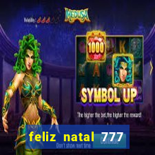 feliz natal 777 plataforma login