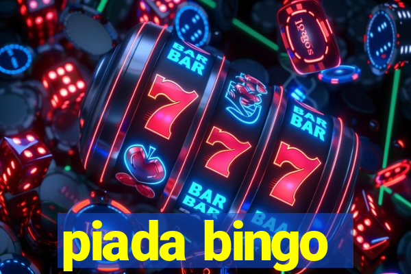 piada bingo