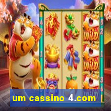 um cassino 4.com