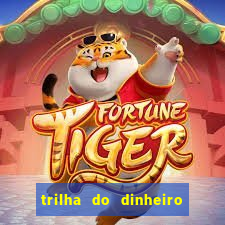 trilha do dinheiro gemeos investem