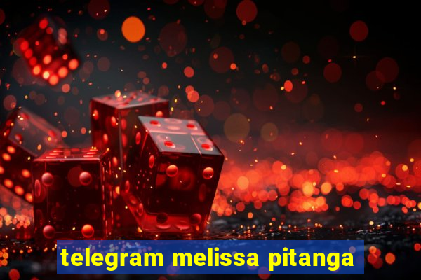 telegram melissa pitanga