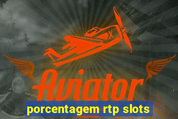 porcentagem rtp slots