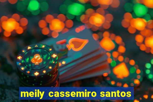 meily cassemiro santos