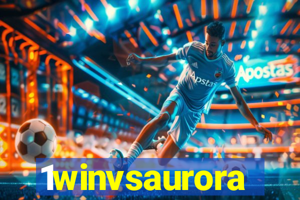 1winvsaurora