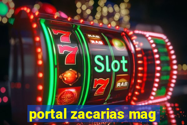 portal zacarias mag