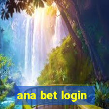 ana bet login