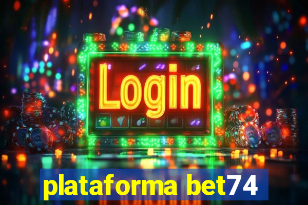 plataforma bet74