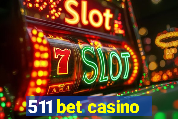 511 bet casino