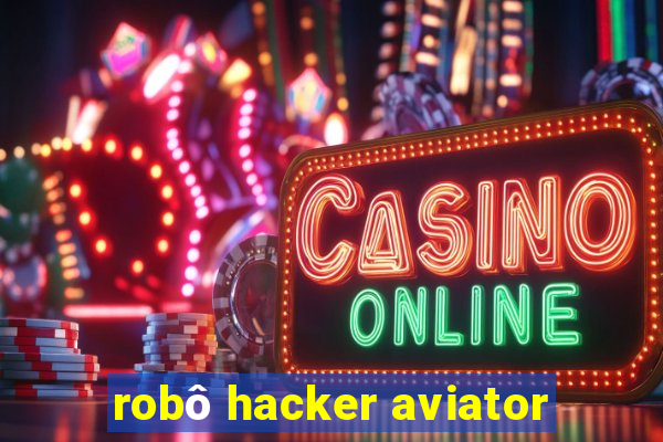 robô hacker aviator