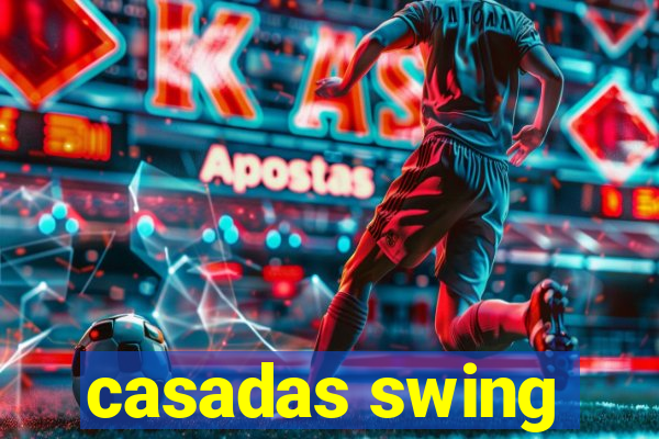 casadas swing