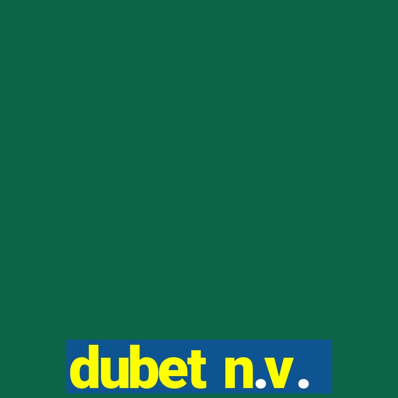 dubet n.v.