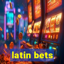 latin bets