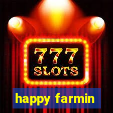 happy farmin