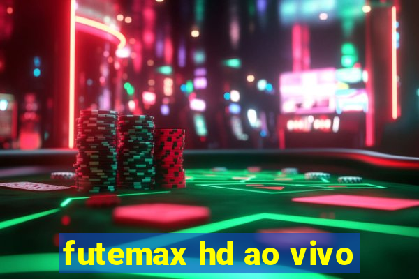 futemax hd ao vivo