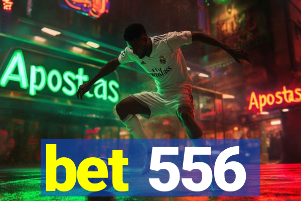 bet 556