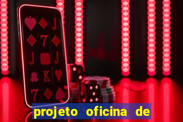 projeto oficina de jogos educativos