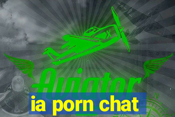 ia porn chat