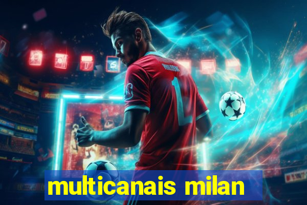 multicanais milan