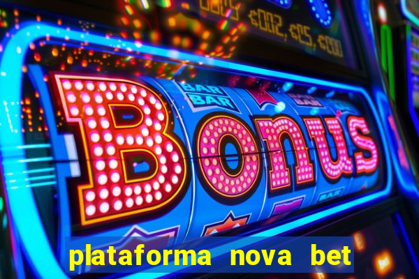 plataforma nova bet de 5 reais