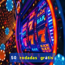 50 rodadas grátis sem depósito