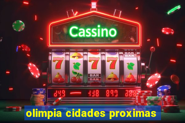 olimpia cidades proximas