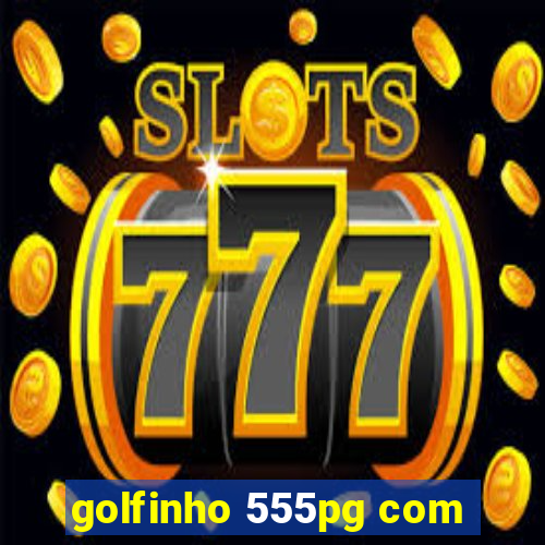 golfinho 555pg com