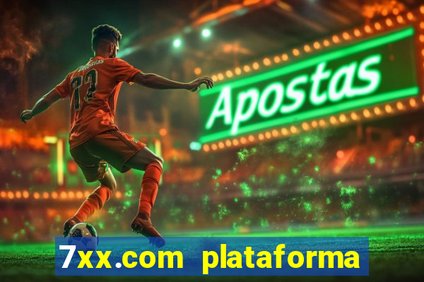 7xx.com plataforma de jogos