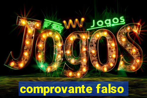 comprovante falso